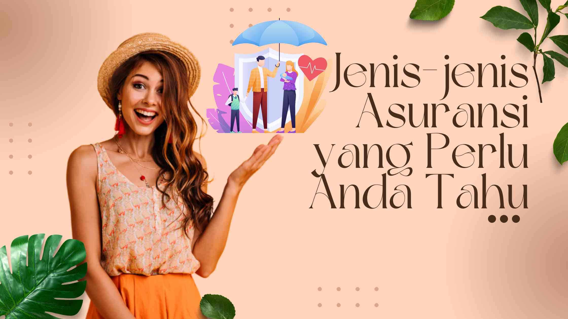 Jenis-jenis Asuransi yang Perlu Anda Tahu